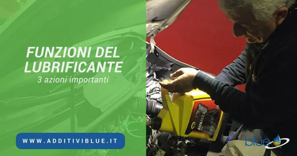 Funzioni del lubrificante motore Additivi Blue